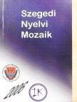 Keresztes Csilla - Szegedi Nyelvi Mozaik 2006 [antikvár]