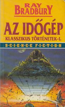 Ray Bradbury - Az időgép [antikvár]