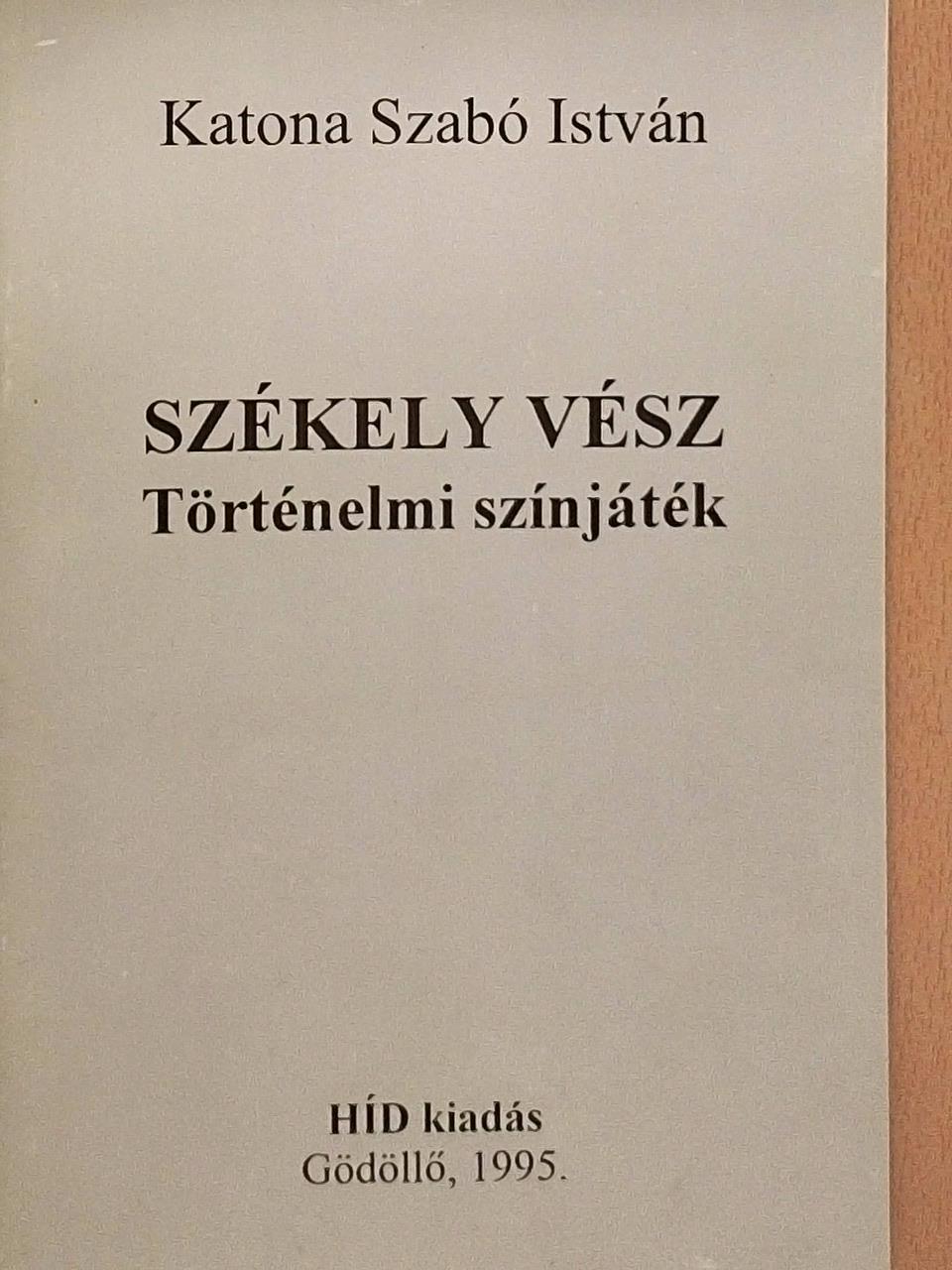 Katona Szabó István - Székely vész [antikvár]