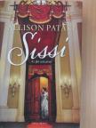 Allison Pataki - Sissi - Az ifjú császárné [antikvár]
