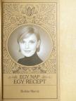 Borbás Marcsi - Egy nap, egy recept [antikvár]