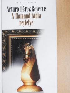 Arturo Pérez-Reverte - A flamand tábla rejtélye [antikvár]