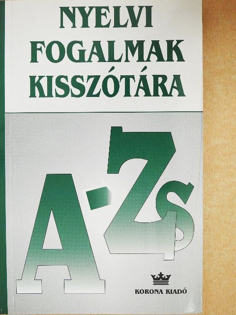 Kugler Nóra - Nyelvi fogalmak kisszótára [antikvár]
