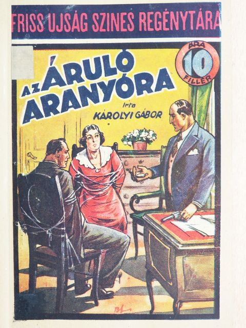 Károlyi Gábor - Az áruló aranyóra [antikvár]