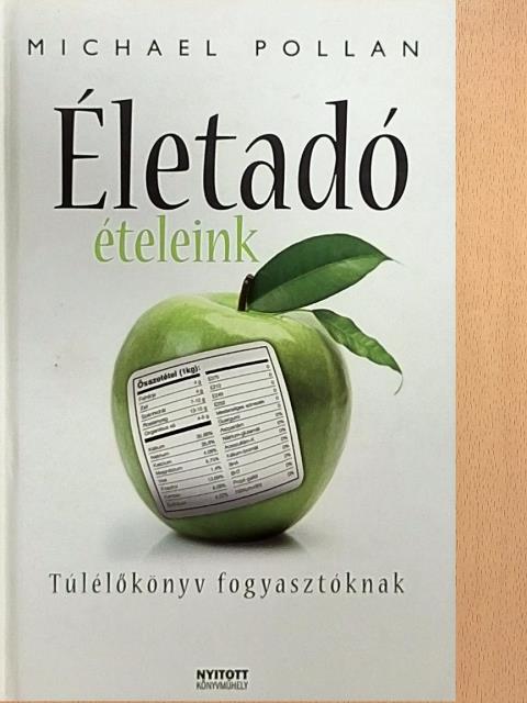 Michael Pollan - Életadó ételeink [antikvár]
