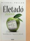 Michael Pollan - Életadó ételeink [antikvár]