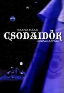 Raana Raas - Csodaidők 2. - Kiszakadtak