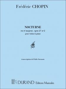 Chopin - NOCTURNE EN RÉ MAJEUR, OP.27 NO 2 POUR VIOLON & PIANO TRANSCRIPTION DE PABLO SARASATE
