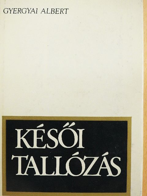 Gyergyai Albert - Késői tallózás [antikvár]