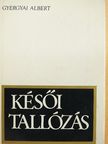 Gyergyai Albert - Késői tallózás [antikvár]