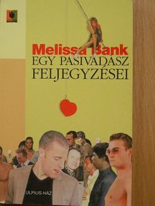 Melissa Bank - Egy pasivadász feljegyzései [antikvár]
