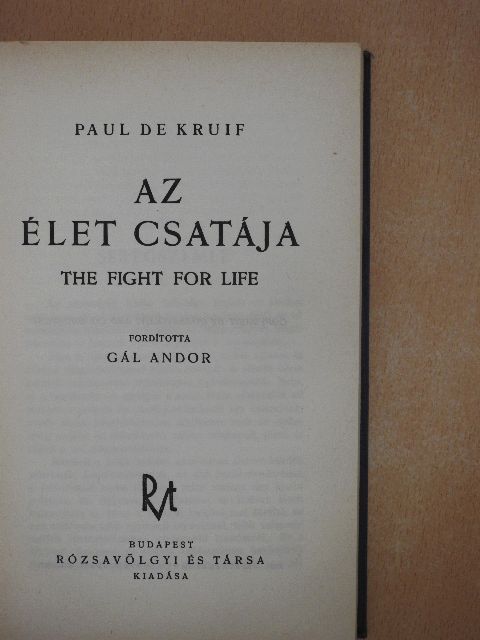 Paul De Kruif - Az élet csatája [antikvár]