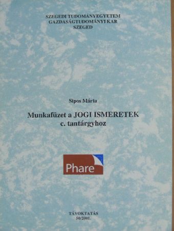 Dr. Sipos Márta - Munkafüzet a Jogi ismeretek c. tantárgyhoz [antikvár]