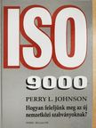Perry L. Johnson - ISO 9000 [antikvár]