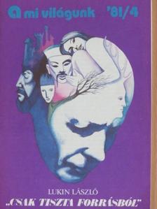 Lukin László - A mi világunk 1981/4. [antikvár]