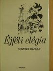 Kövesdi Károly - Éjféli elégia [antikvár]