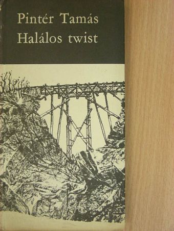 Pintér Tamás - Halálos twist [antikvár]