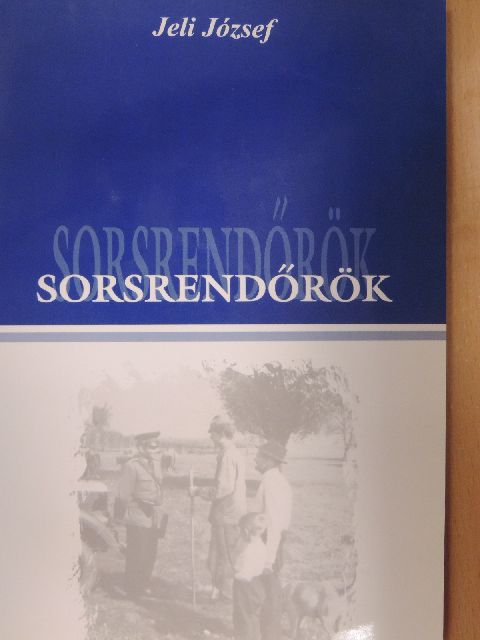 Jeli József - Sorsrendőrök [antikvár]