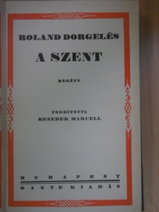 Roland Dorgelés - A szent [antikvár]