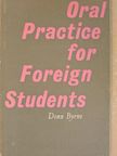 Donn Byrne - Oral Practice for Foreign Students [antikvár]