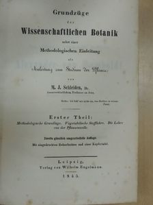 Dr. M. J. Schleiden - Grundzüge der wissenschaftlichen Botanik I-II. [antikvár]
