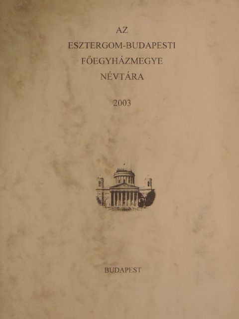 Az Esztergom-Budapesti Főegyházmegye névtára 2003 [antikvár]