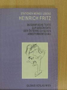 Heinrich Fritz - Stationen meines Lebens [antikvár]