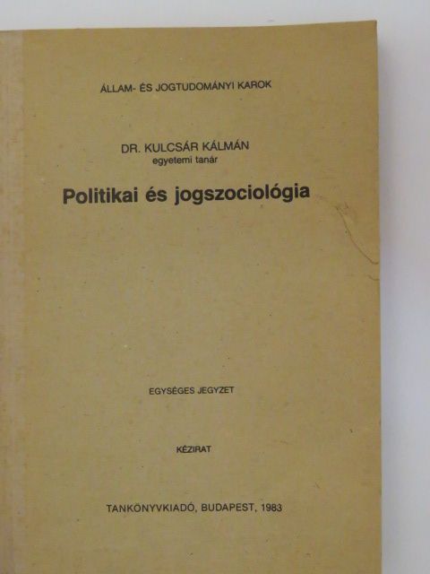 Dr. Kulcsár Kálmán - Politikai és jogszociológia [antikvár]