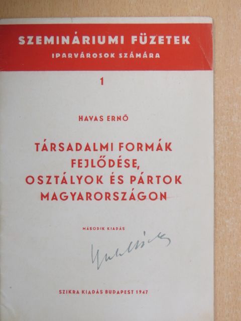 Havas Ernő - Társadalmi formák fejlődése, osztályok és pártok Magyarországon [antikvár]