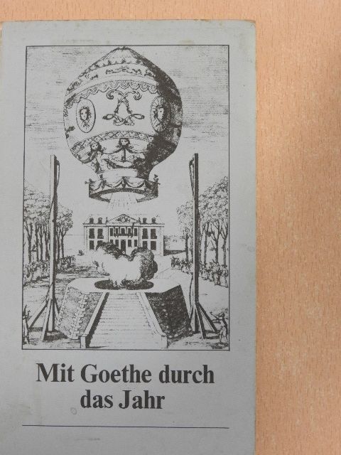Johann Wolfgang von Goethe - Mit Goethe durch das Jahr [antikvár]
