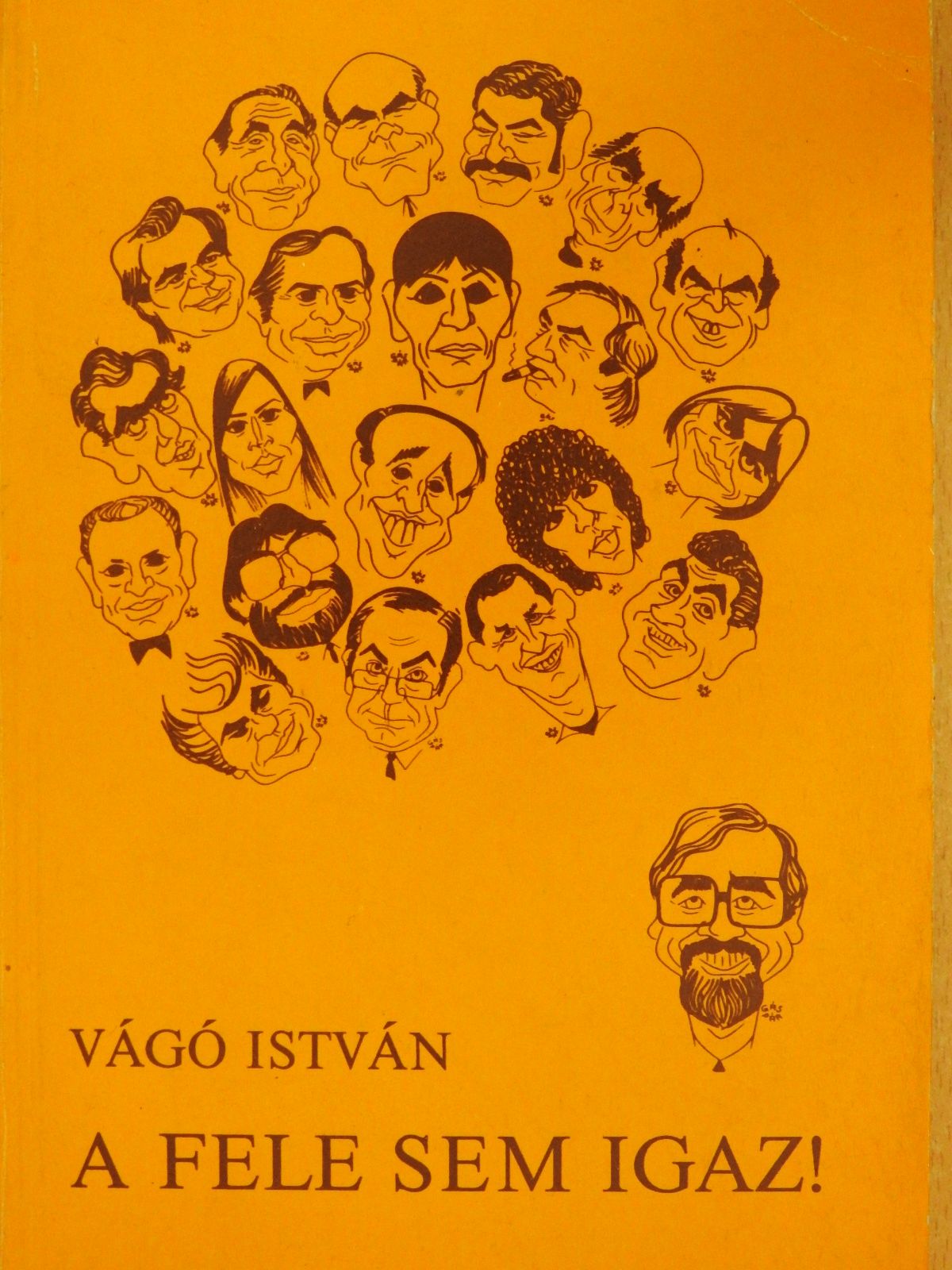 Vágó István - A fele sem igaz! (dedikált példány) [antikvár]
