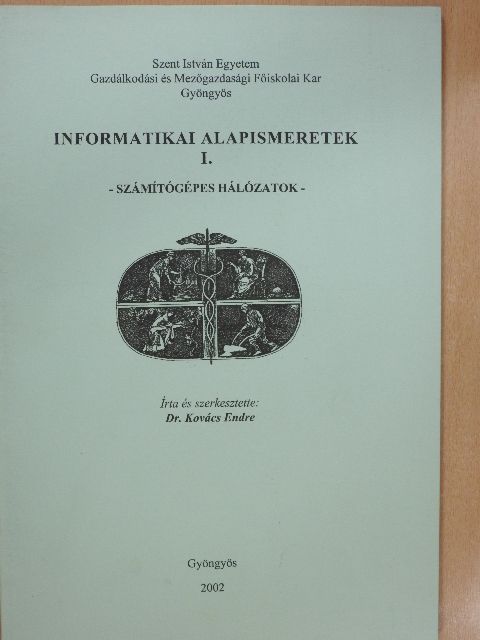Dr. Kovács Endre - Informatikai alapismeretek I.  [antikvár]