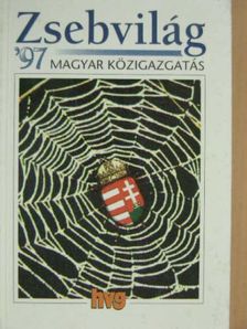 Zsebvilág '97 - Magyar Közigazgatás [antikvár]