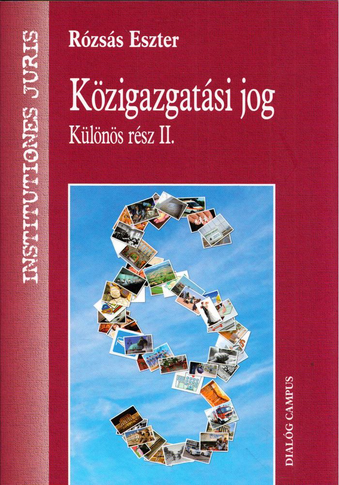 Rózsás Eszter - Közigazgatási jog - Különös rész II. [antikvár]