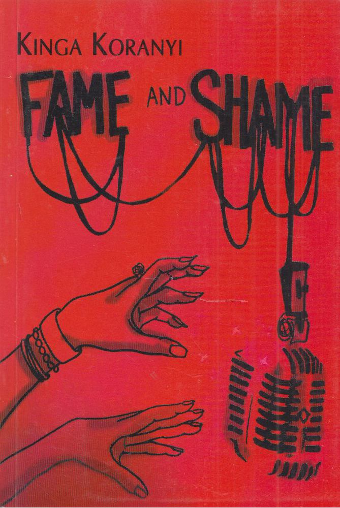 Korányi Kinga - Fame and Shame [antikvár]
