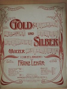 Franz Lehár - Gold und Silber [antikvár]