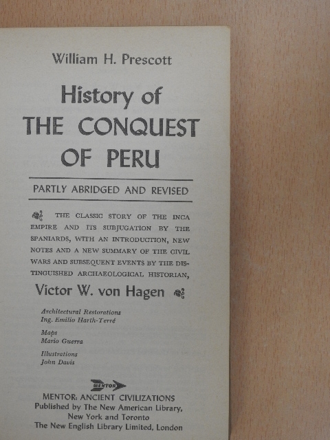 William H. Prescott - History of the conquest of Peru [antikvár]