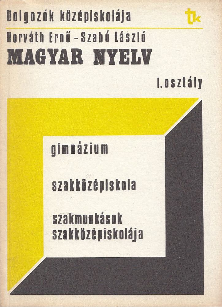 Horváth Ernő, Szabó László - Magyar nyelv I. [antikvár]