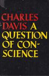 Charles Davis - A Question of Conscience [antikvár]