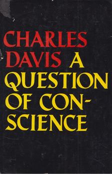 Charles Davis - A Question of Conscience [antikvár]