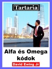 Ewing Jr David - Tartaria - Alfa és Omega kódok [eKönyv: epub, mobi]