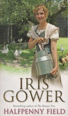 Iris Gower - Halfpenny Field [antikvár]