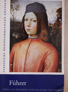 Führer durch die Dresdener gemäldegalerie Alte Meister [antikvár]