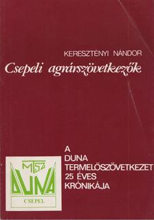 Keresztényi Nándor - Csepeli agrárszövetkezők [antikvár]