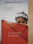 Khaled Hosseini - Il cacciatore di aquiloni [antikvár]
