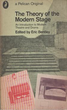 Eric Bentley - The Theory of the Modern Stage [antikvár]
