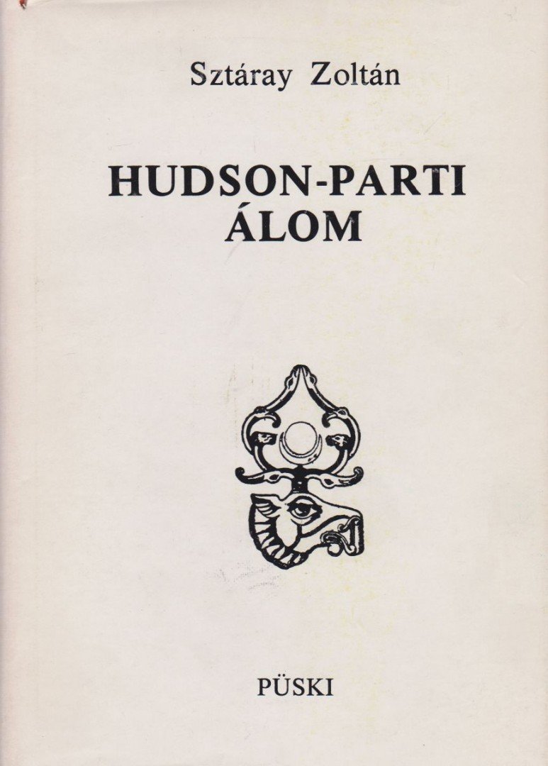 Sztáray Zoltán - Hudson-parti álom (dedikált) [antikvár]