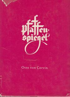 Otto von Corvin - Pfaffenspiegel [antikvár]