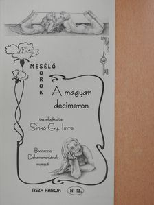 Sinkó Gy. Imre - A magyar decimeron (dedikált és aláírt példány) [antikvár]