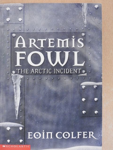 Eoin Colfer - Artemis Fowl - The Arctic Incident [antikvár]